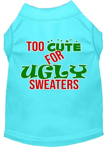 Too Cute for Ugly Sweaters Screen Print Dog Shirt in Many Colors